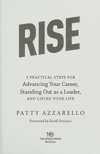 Cover of Rise: 3 Practical Steps for Advancing Your Career, Standing Out as a Leader, and Liking Your Life